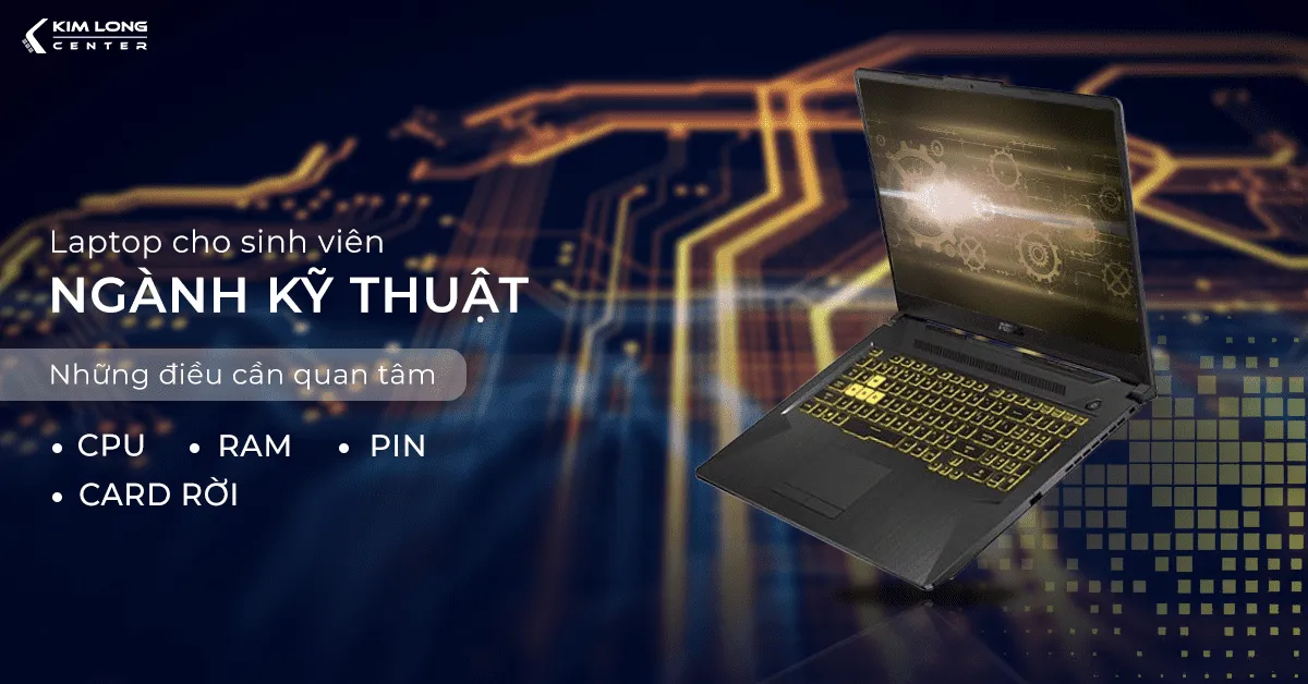 Sinh viên kỹ thuật cơ khí cần quan tâm đến CPU, RAM, ổ cứng, màn hình, card đồ họa rời của laptop