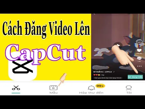 Cách Đăng Video Lên Capcut || Hướng Dẫn Cách Đăng Video Lên CapCut, Tạo Mẫu Sử Dụng.