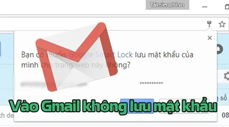 Vào Gmail không lưu được mật khẩu trên máy tính
