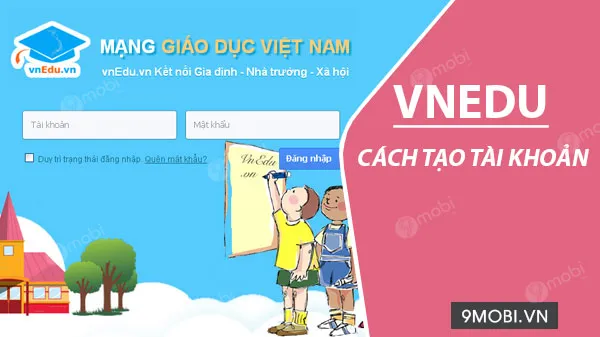 cach tao tai khoan vnedu