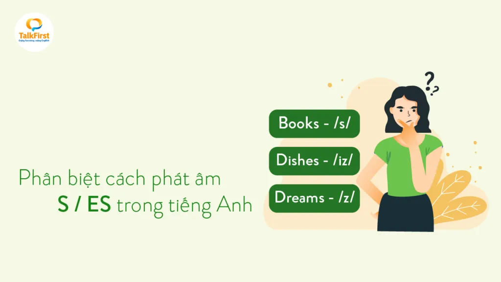 phan-biet-cach-phat-am-s-es-trong-tieng-anh