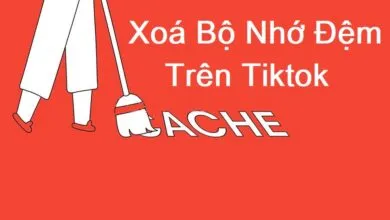 Bộ Nhớ Đệm Tiktok Là Gì? Cách Xóa Bộ Nhớ Đệm Tiktok (3 Bước)