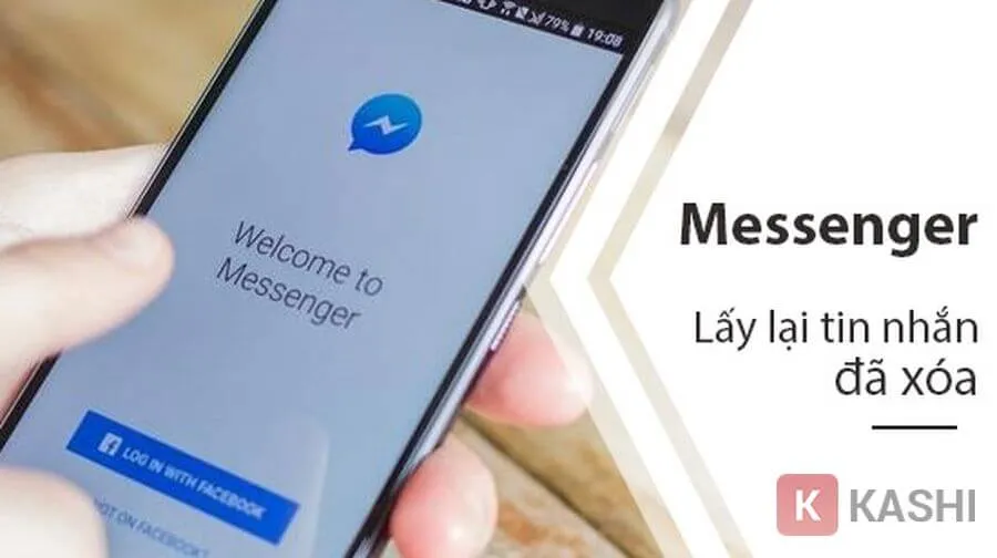 Cách khôi phục tin nhắn đã xóa trên Messenger trên điện thoại đơn giản 2021