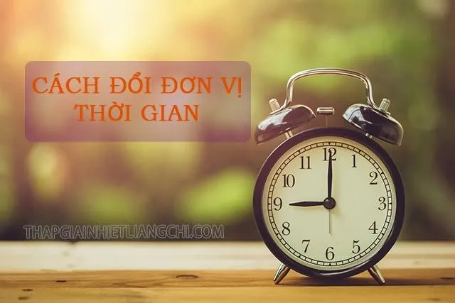 Cách đổi đơn vị thời gian