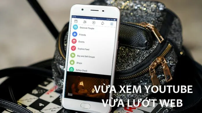 Cách vừa xem youtube vừa lướt web trên iPhone  android