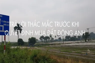 Những câu hỏi khi mua đất Đông Anh