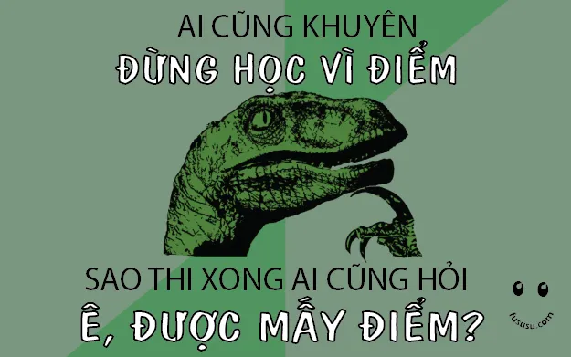 Làm sao giỏi văn? Bí quyết giỏi văn là đừng học vì điểm :))