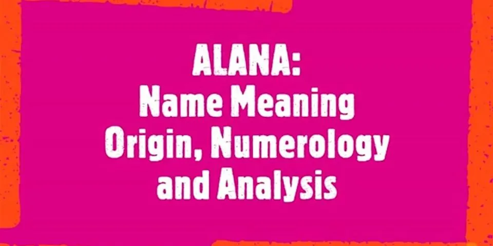 alana là gì - Nghĩa của từ alana