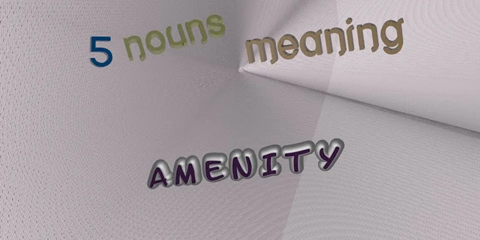 amnity là gì - Nghĩa của từ amnity