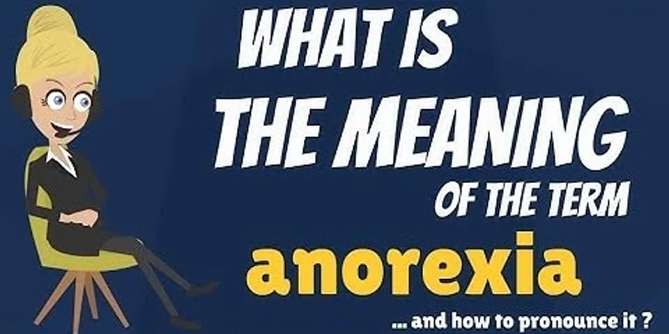 anorexia là gì - Nghĩa của từ anorexia