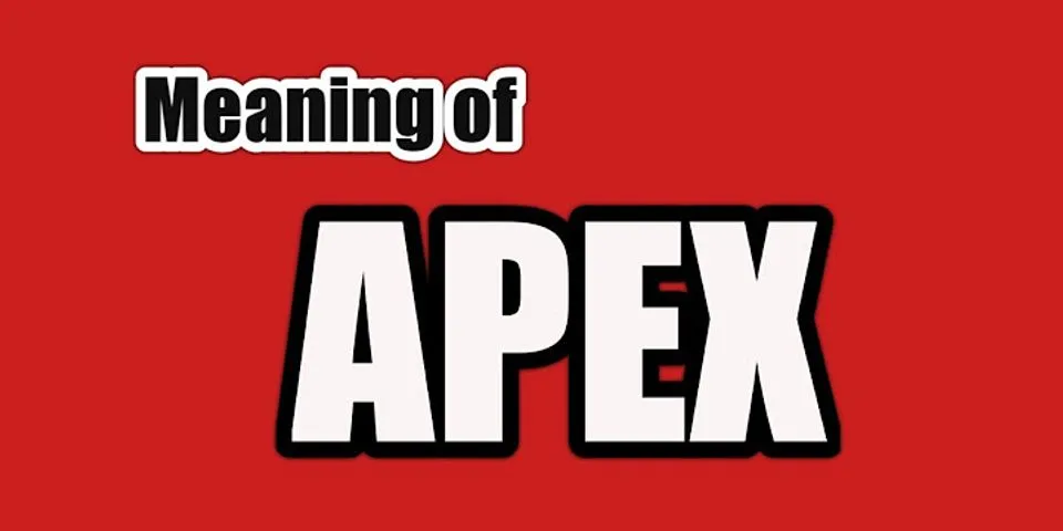apex là gì - Nghĩa của từ apex