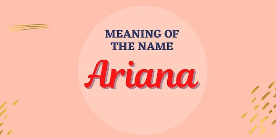 ariana là gì - Nghĩa của từ ariana