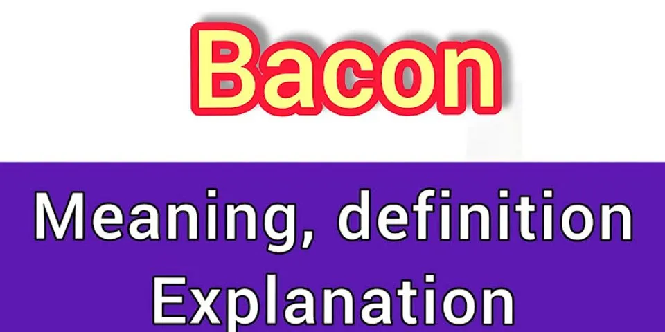 bacon up là gì - Nghĩa của từ bacon up