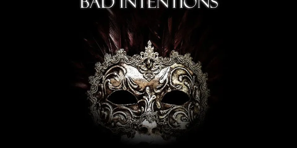bad intentions là gì - Nghĩa của từ bad intentions