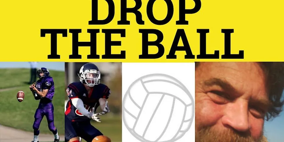 ball drop là gì - Nghĩa của từ ball drop