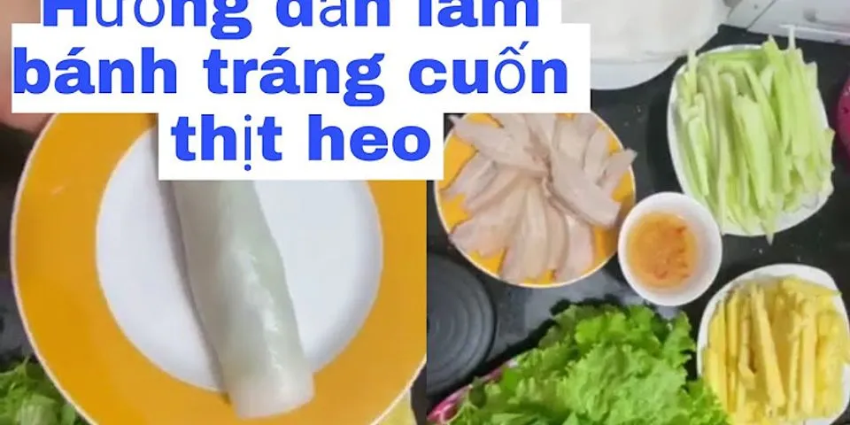 Bánh tráng cuốn thịt heo Tân Phú