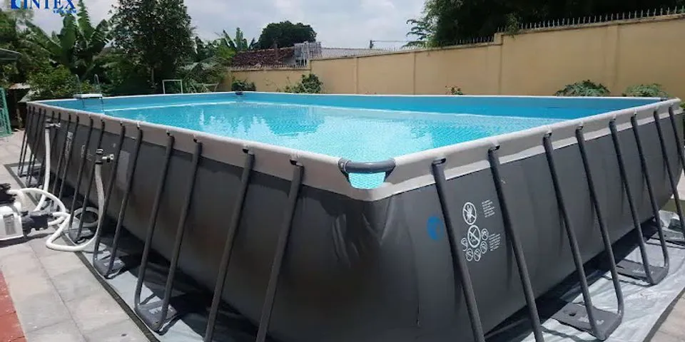Bể bơi khung kim loại nào tốt nhất