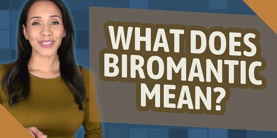 biromantic là gì - Nghĩa của từ biromantic