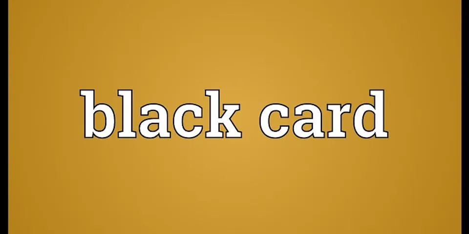black card là gì - Nghĩa của từ black card