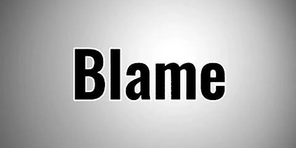 blame là gì - Nghĩa của từ blame