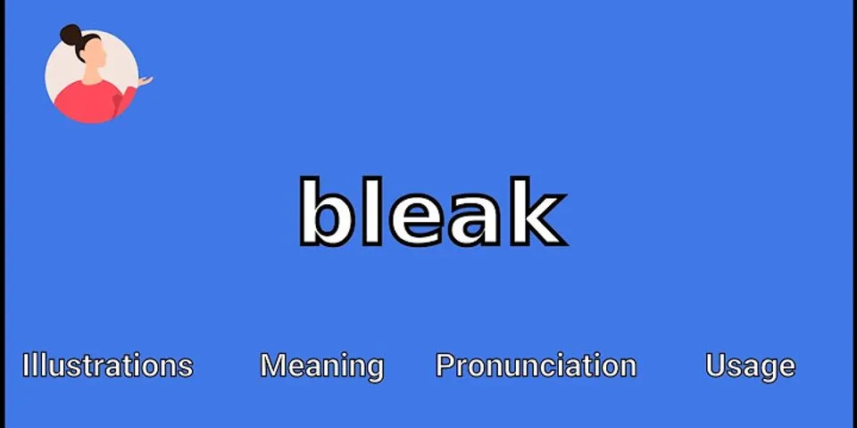 bleak là gì - Nghĩa của từ bleak