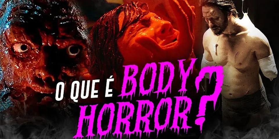 body horror là gì - Nghĩa của từ body horror