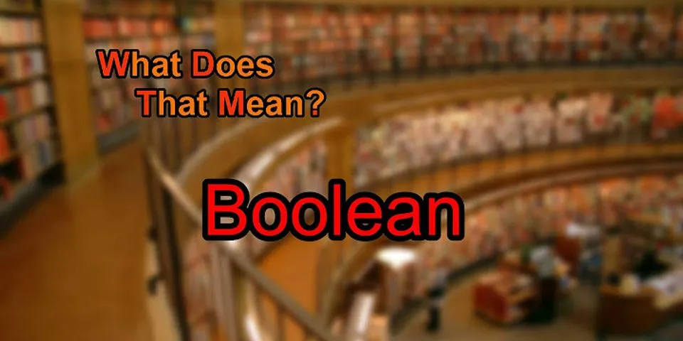 boolin là gì - Nghĩa của từ boolin