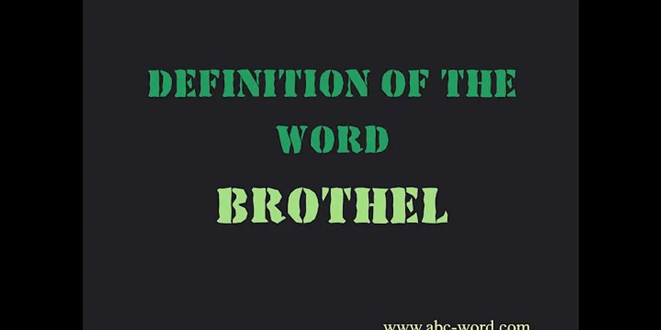 brothel là gì - Nghĩa của từ brothel