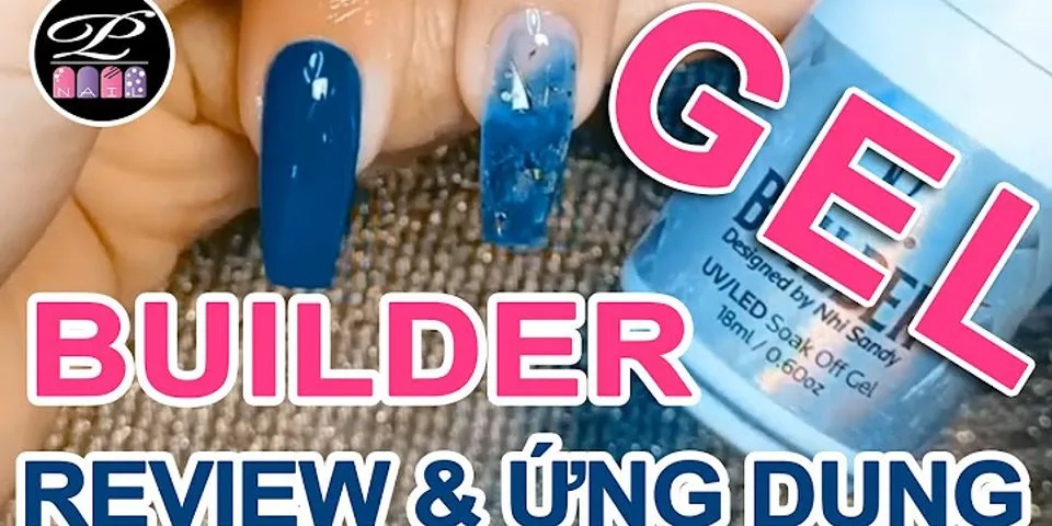 Builder gel là gì