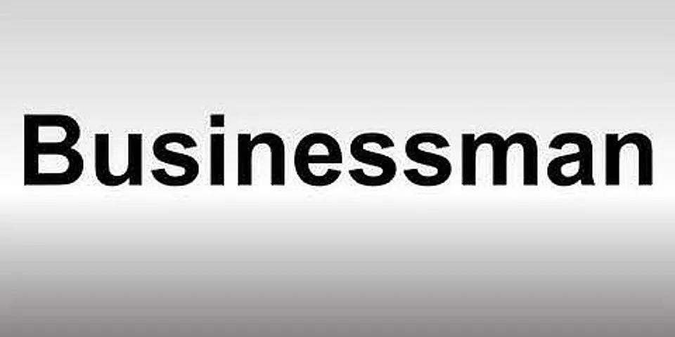 businessman là gì - Nghĩa của từ businessman