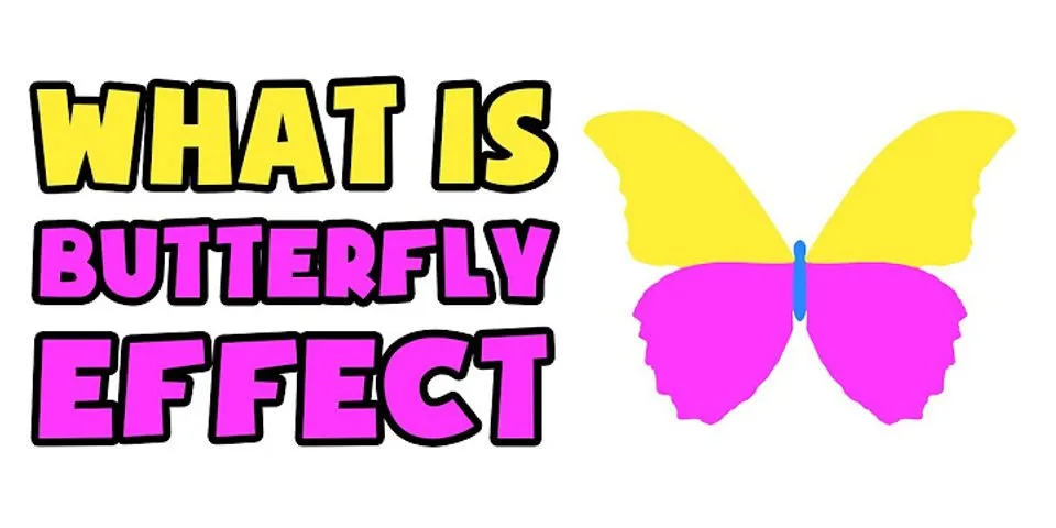 butterfly effect là gì - Nghĩa của từ butterfly effect