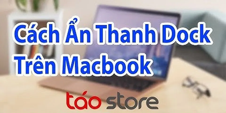 Cách ẩn thanh Dock trên Macbook
