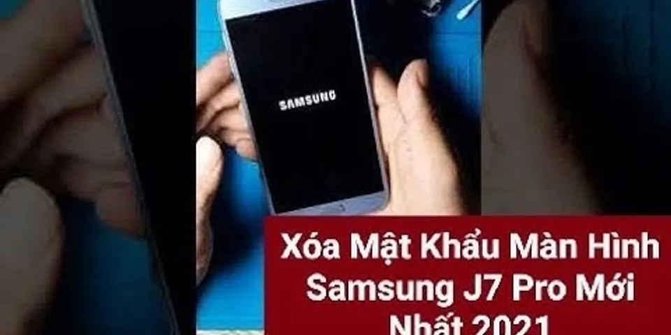 Cách bỏ mật khẩu điện thoại Samsung J7 Pro