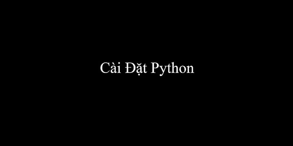 Cách chạy file python trên cmd