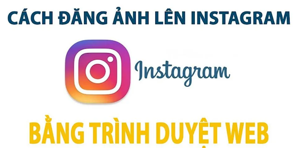 Cách đăng bài trên Instagram bằng Macbook