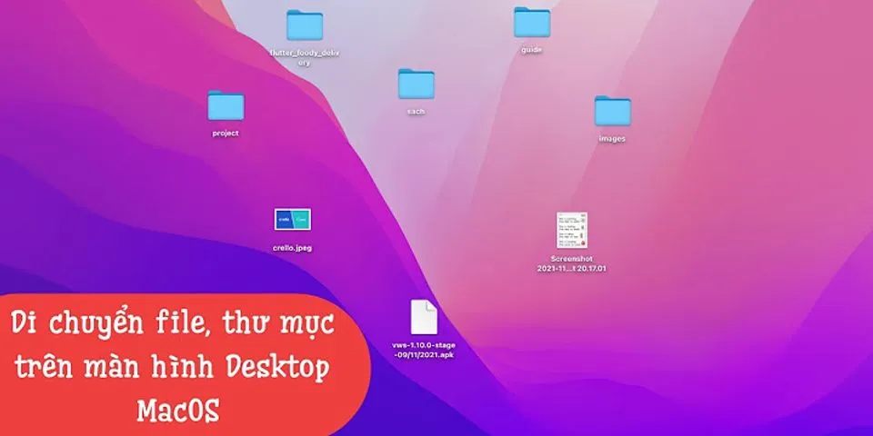 Cách di chuyển thư mục trên màn hình Macbook