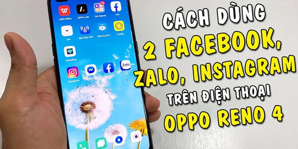Cách dụng 2 Facebook trên 1 điện thoại Oppo