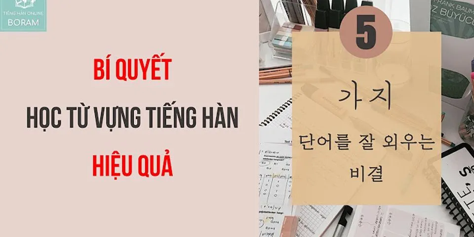 Cách học tiếng Hàn nhanh nhất