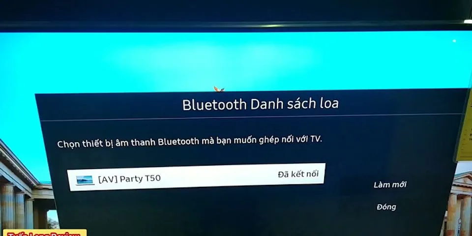 Cách kết nối bluetooth điện thoại với tivi Samsung