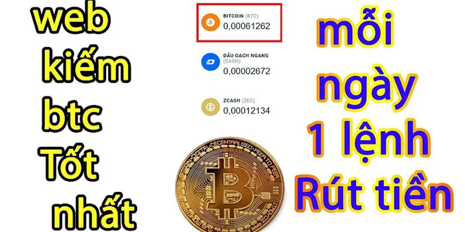 Cách kiếm bitcoin nhanh nhất