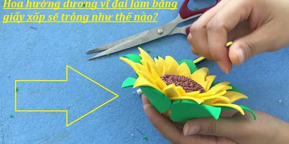 cách làm hoa hướng dương bằng giấy