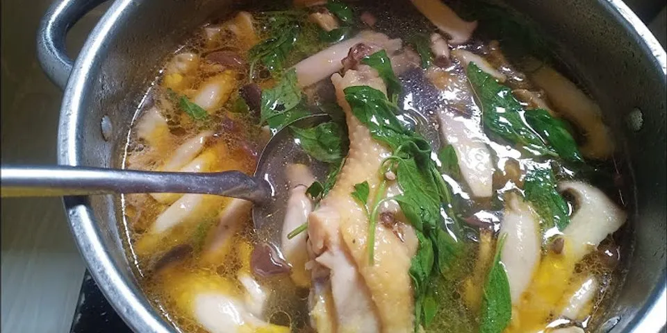 Cách nấu canh gà la é Phú Yên