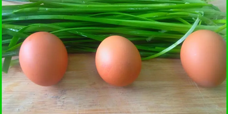 Cách nấu lá hẹ với trứng