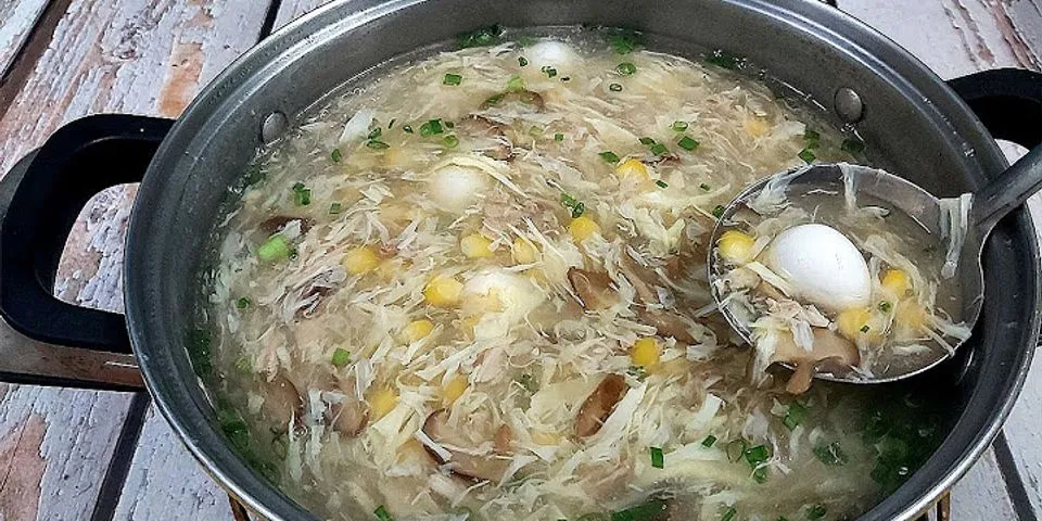 Cách nấu súp gà trứng cút