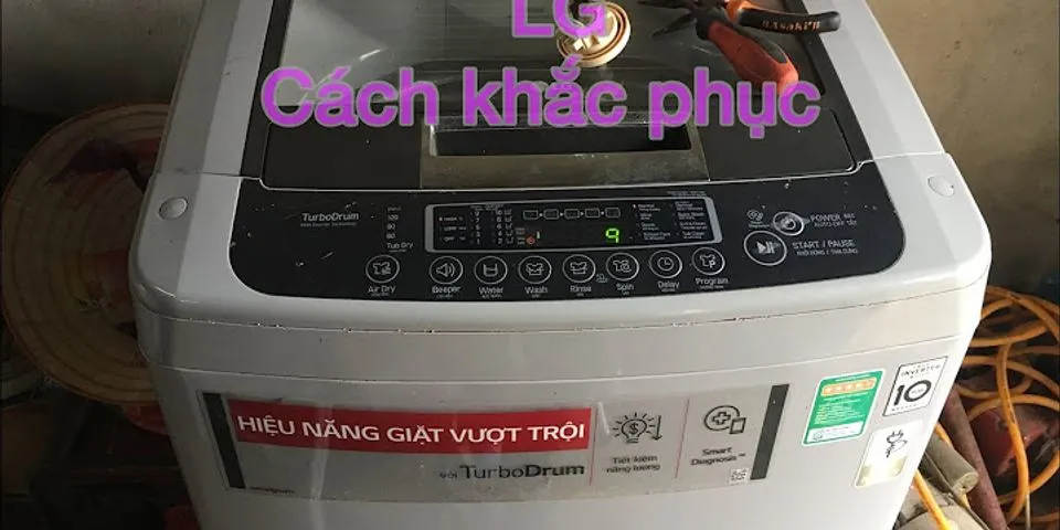 Cách reset máy giặt LG của ngang