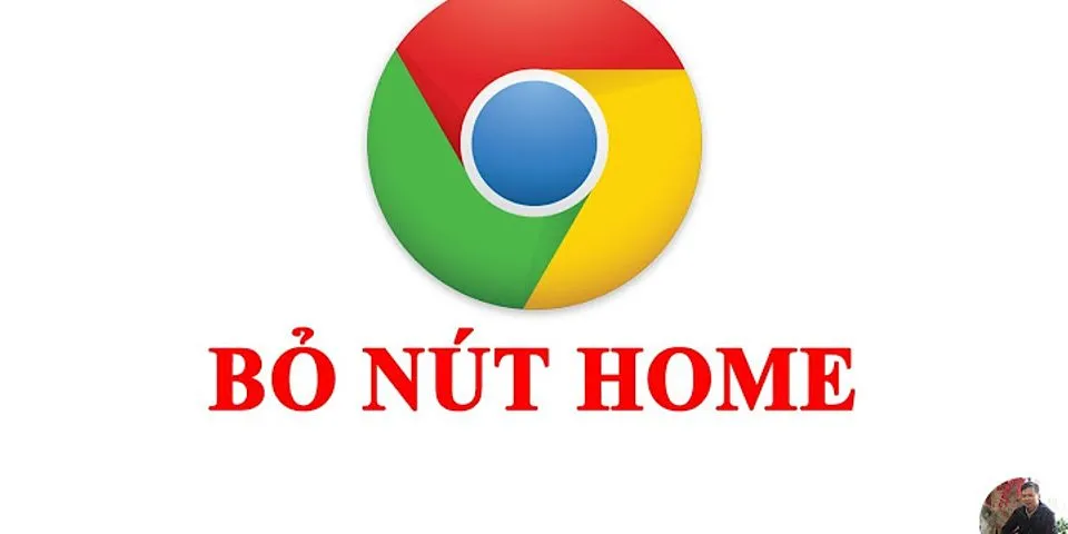 Cách tắt Google Chrome Trợ giúp