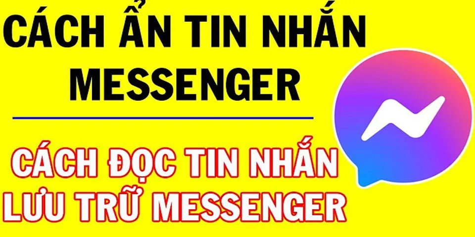Cách xem tin nhắn lưu trữ trên Messenger lite