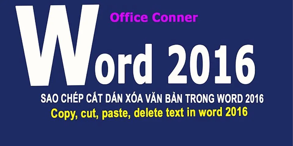 Cách xóa file trong Word 2016