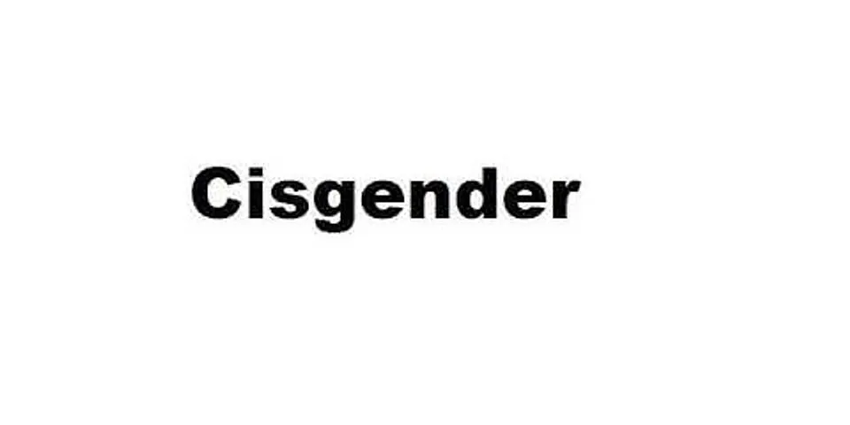 cis gender là gì - Nghĩa của từ cis gender