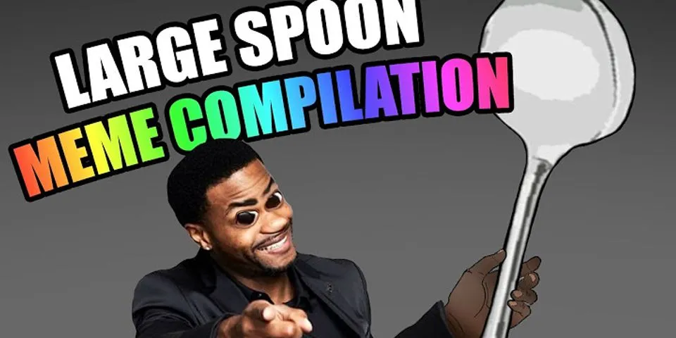 comically large spoon là gì - Nghĩa của từ comically large spoon